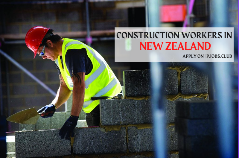Career Opportunity | Construction workers in New Zealand 2023