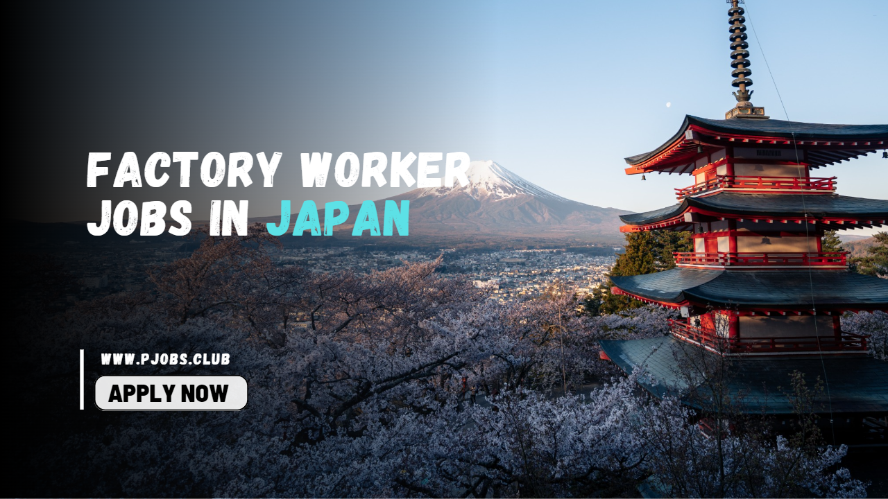 FACTORY WORKER JOBS IN JAPAN