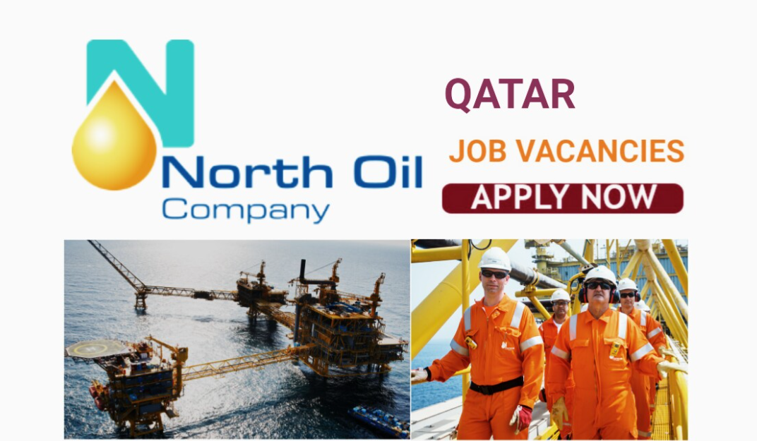 North Oil Company Careers - Vacancy In Qatar 2024