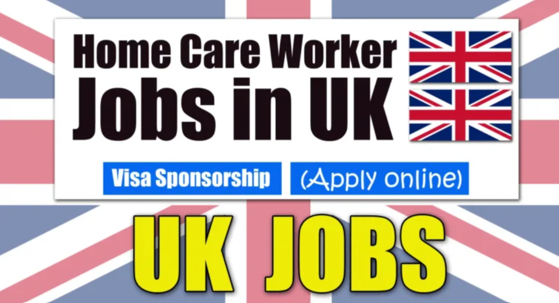 Homecare Jobs in UK with Visa Sponsorship 2024